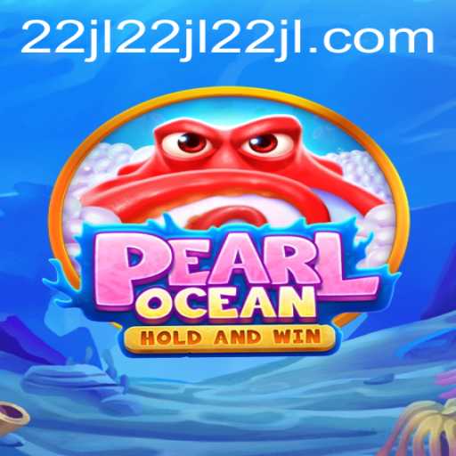Exploring the Enchanting World of PearlOcean with '22jl' Challenge